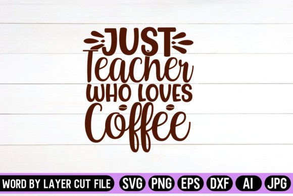 Graphics for Crafts: Teacher Coffee SVG