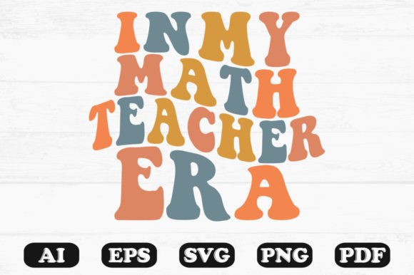 In My Math Teacher Era SVG: Graphics for Crafts