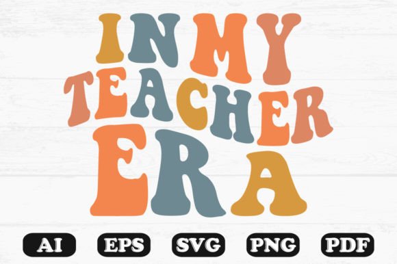 In My Teacher Era Graphics for Crafts