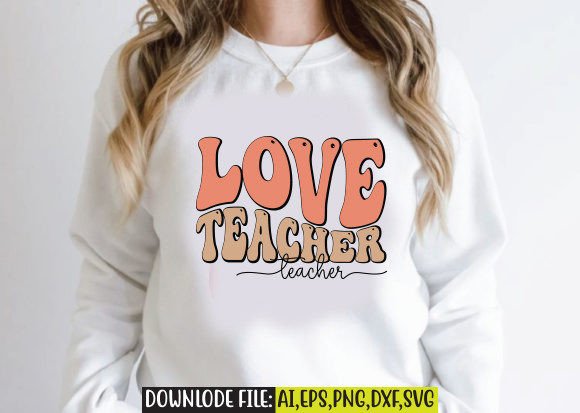 Love Teacher Retro Design: Graphics for Crafts