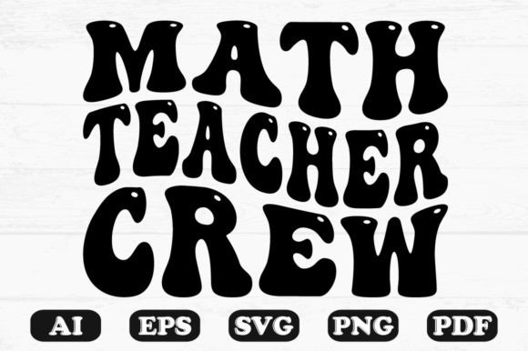 Math Teacher Crew Retro Wavy Svg for Graphics and Crafts