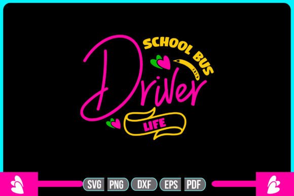 School Bus Driver Life SVG: Graphics for Crafts