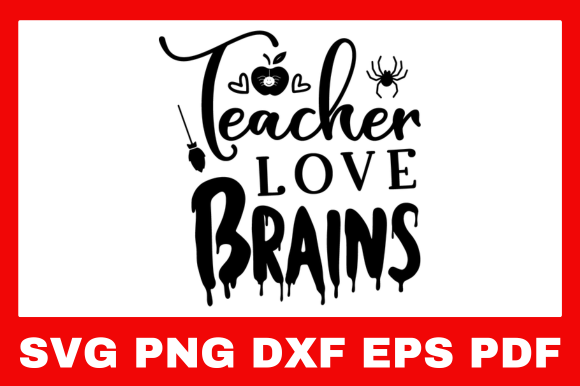 Teacher Love Brains Halloween Graphics for Crafts