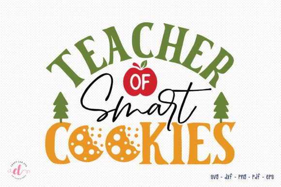 Teacher of Smart Cookies Christmas SVG: Graphics for Crafts